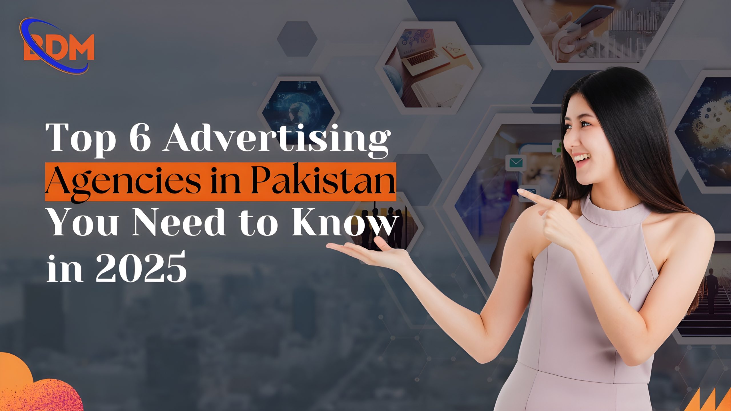 Top 6 Advertising Agencies in Pakistan You Need to Know in 2025