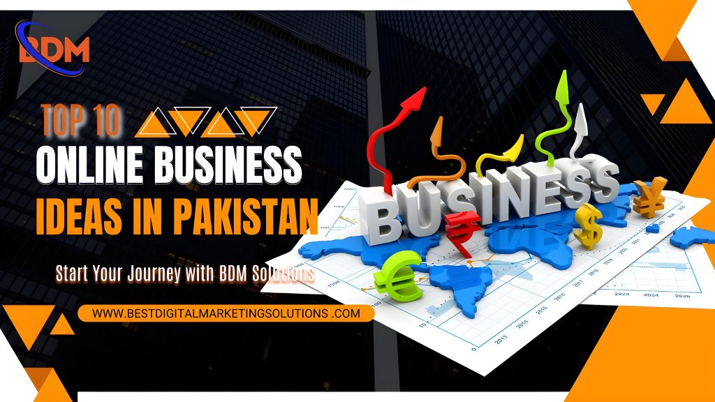 Top 10 Online Business Ideas in Pakistan (2025)