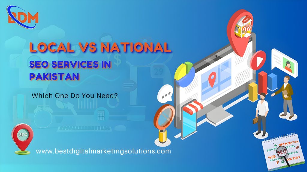 Infographic showing Local vs National SEO Services in Pakistan – BDM Solutions